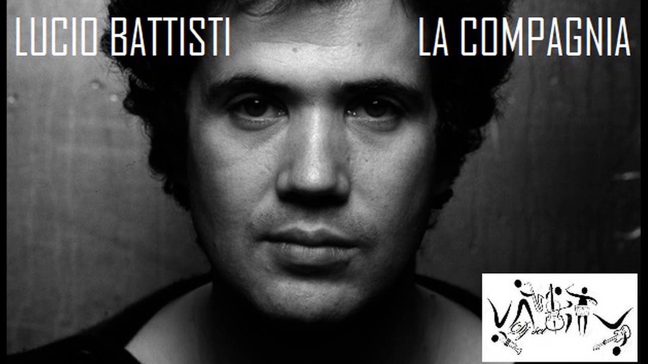La compagnia -  Lucio Battisti