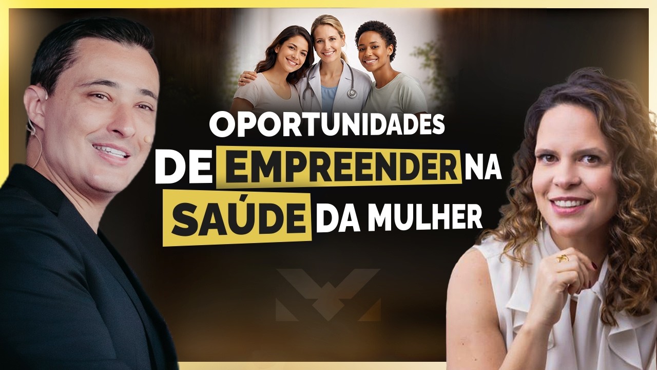 #140 – Oportunidades de Empreender na Saúde da Mulher