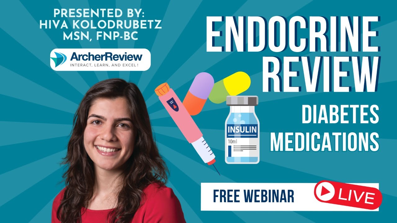 Endocrine Review- Diabetes Medications