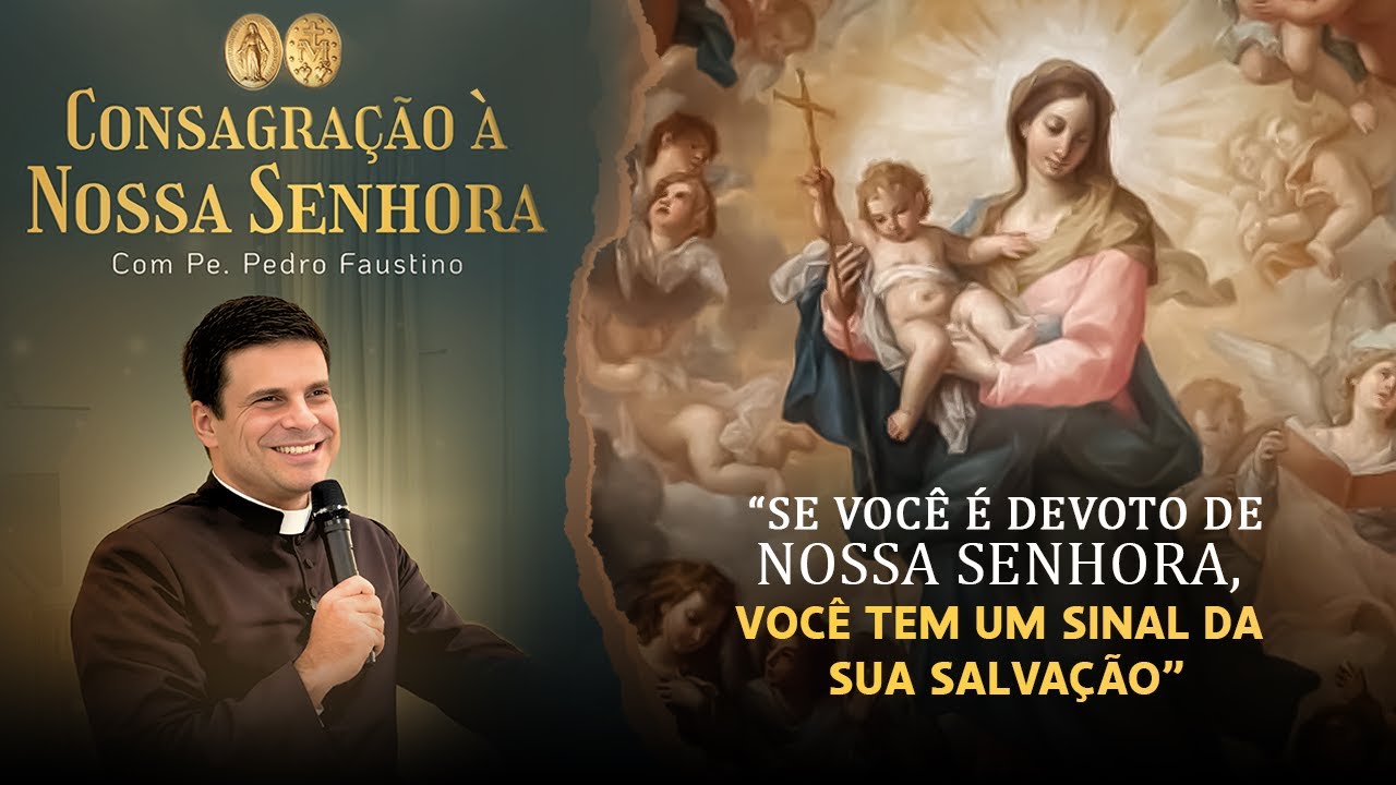 Consagração à Nossa Senhora | Aula 03 – Necessidade da Verdadeira Devoção à Santíssima Virgem