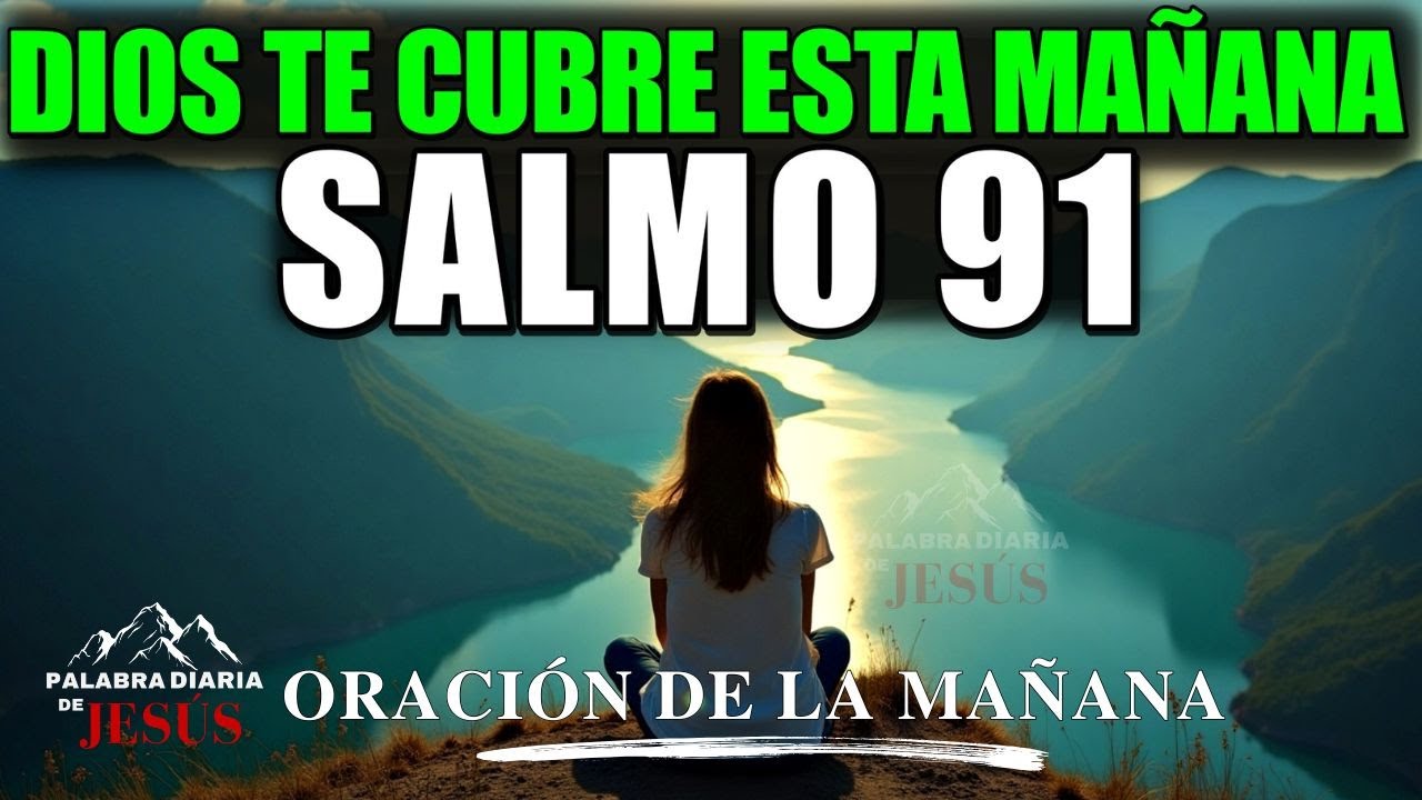 2 de Febrero – Comienza Tu Día Bajo la Protección de Dios | Oración de la Mañana – Salmo 91
