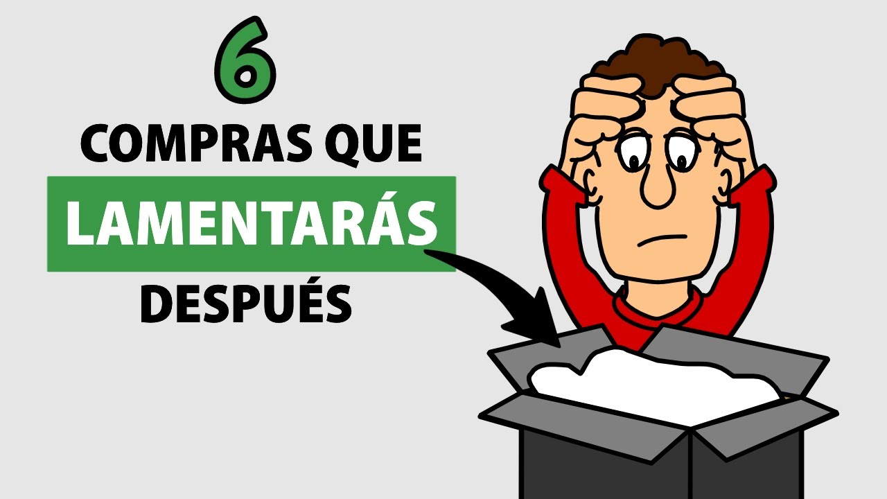 6 cosas que la gente SE ARREPIENTE haber comprado