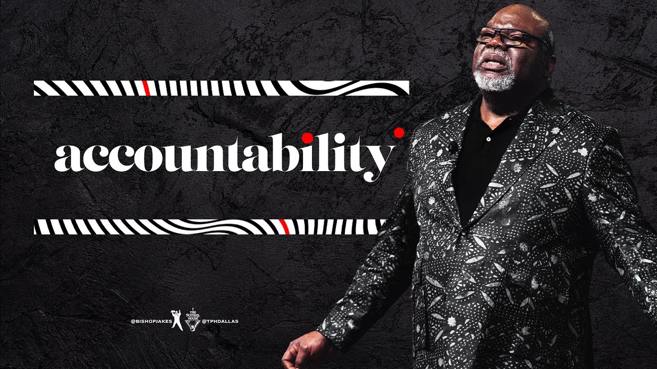 Accountability - Bishop T.D. Jakes
