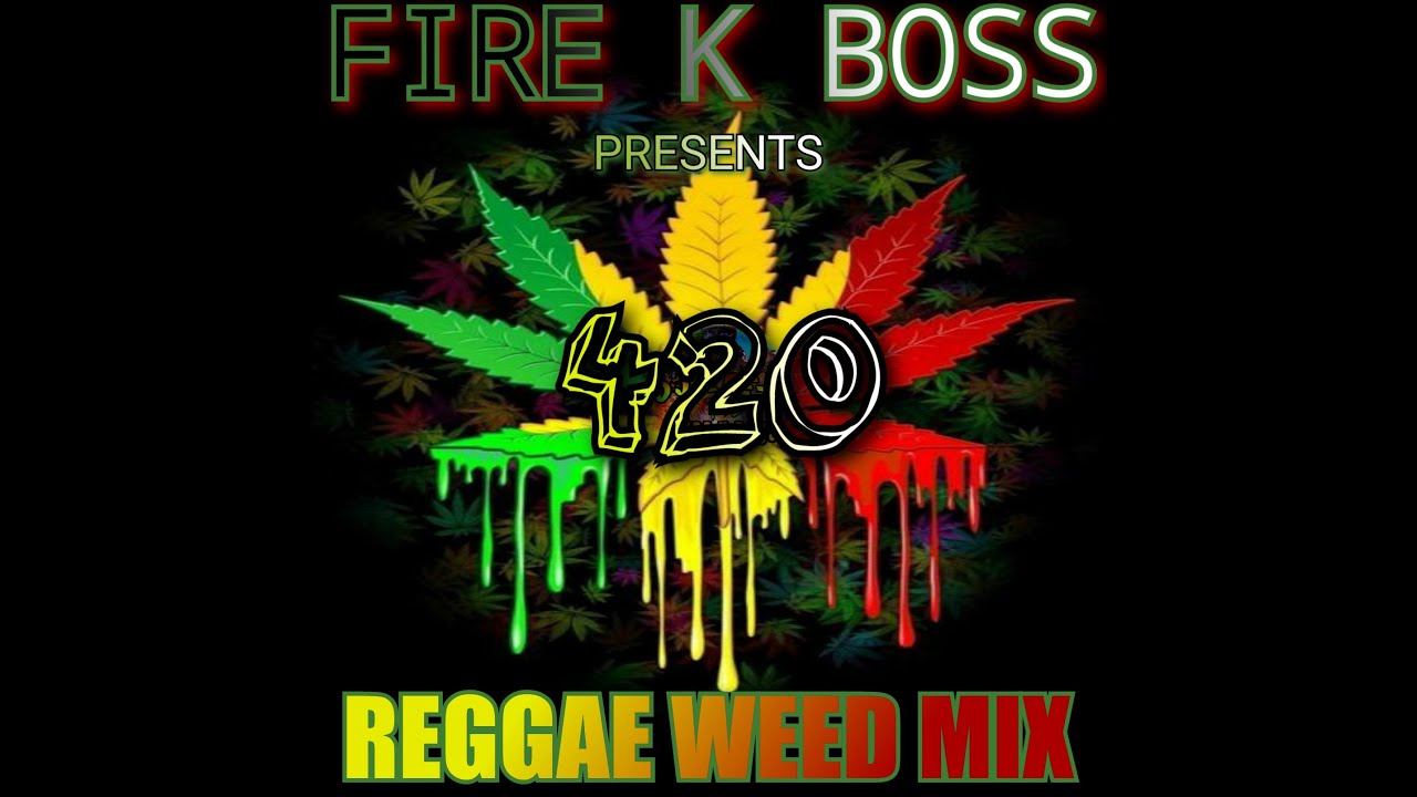 Reggae Mix: Ganja Smoker 420 Reggae Weed Mix / Weed Smoker Mix  / 420 Weed Mix / Ganja Smoker Anthem