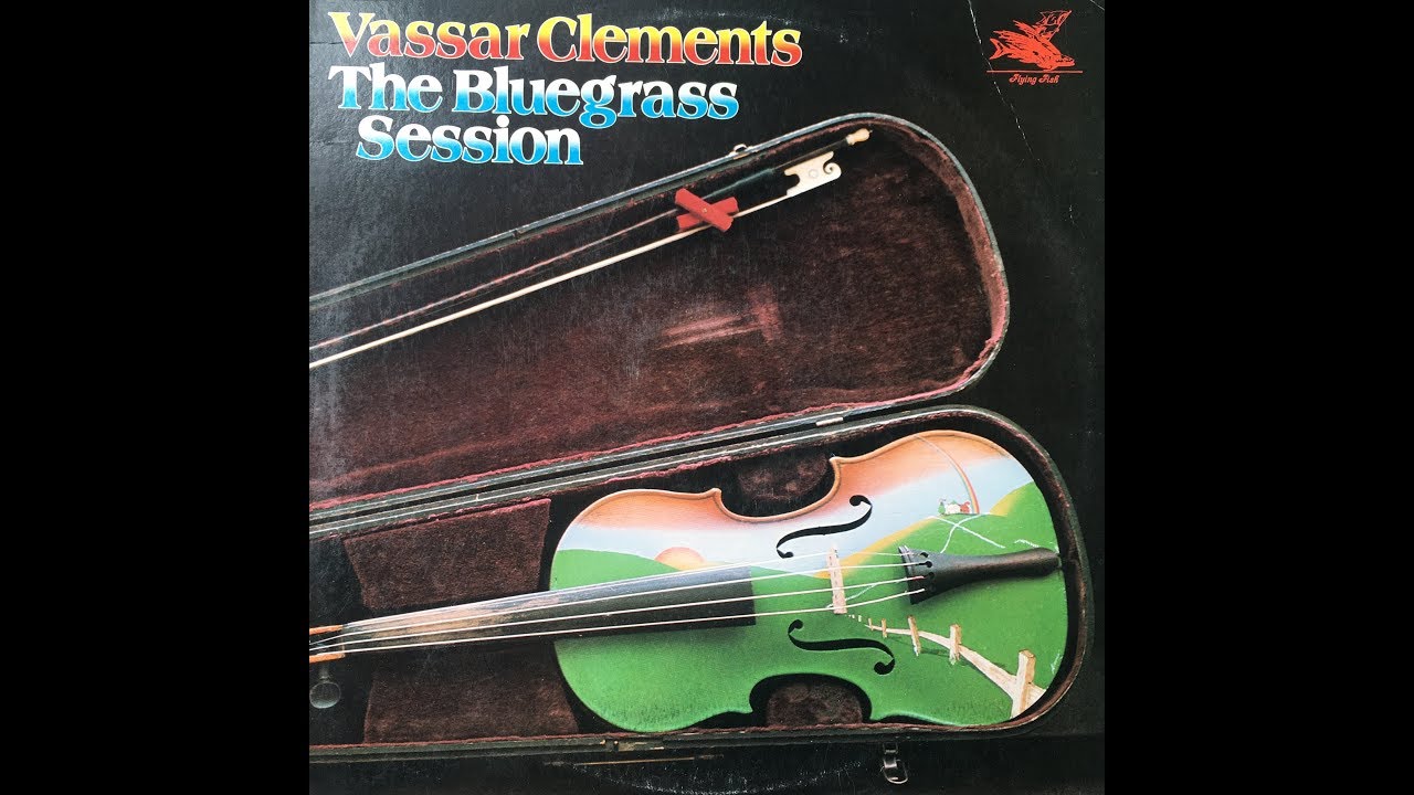 Vassar Clements - The Bluegrass Session (Full Album)