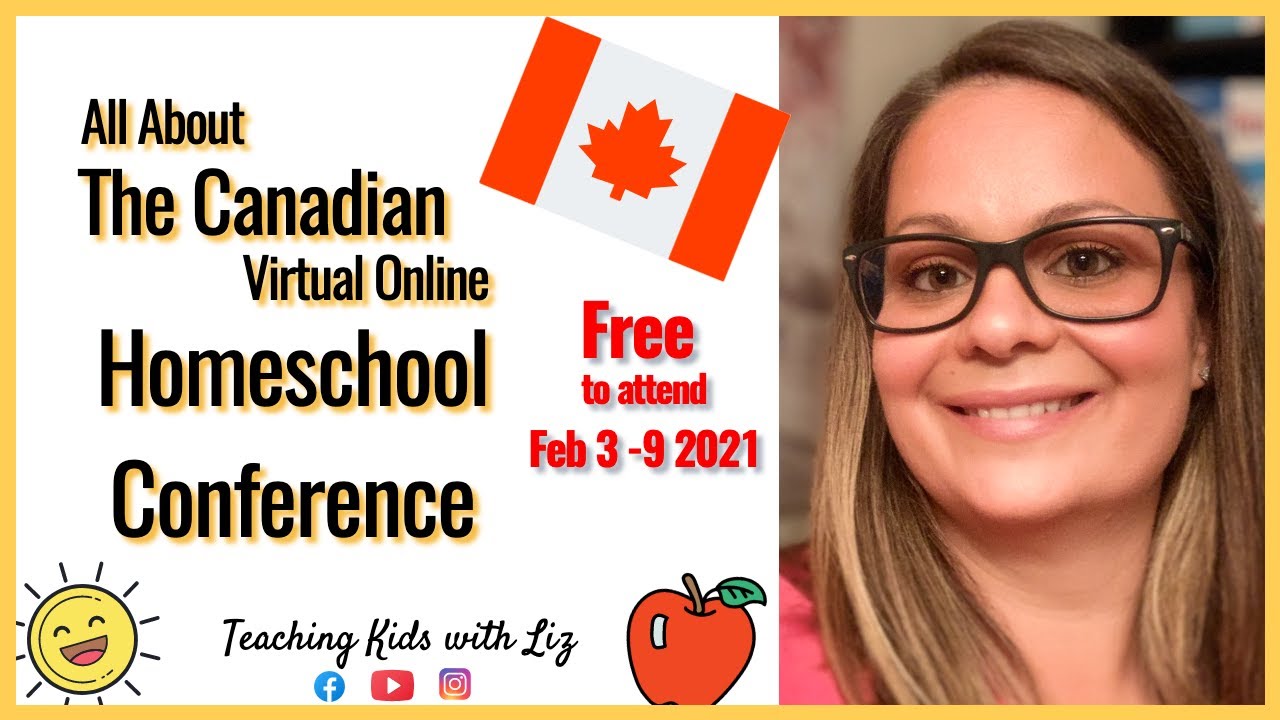 Canadian Online Homeschool Conference 2021 Overview Homeschool help for beginners and for advanced.
