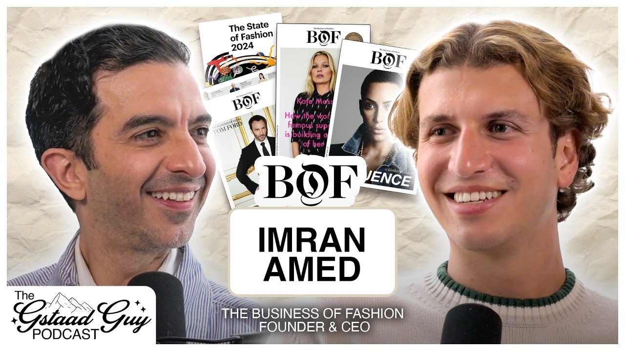 The Business of Fashion Founder & CEO: Imran Amed &ndash; Instinct, Pioneering & Building a Voice
