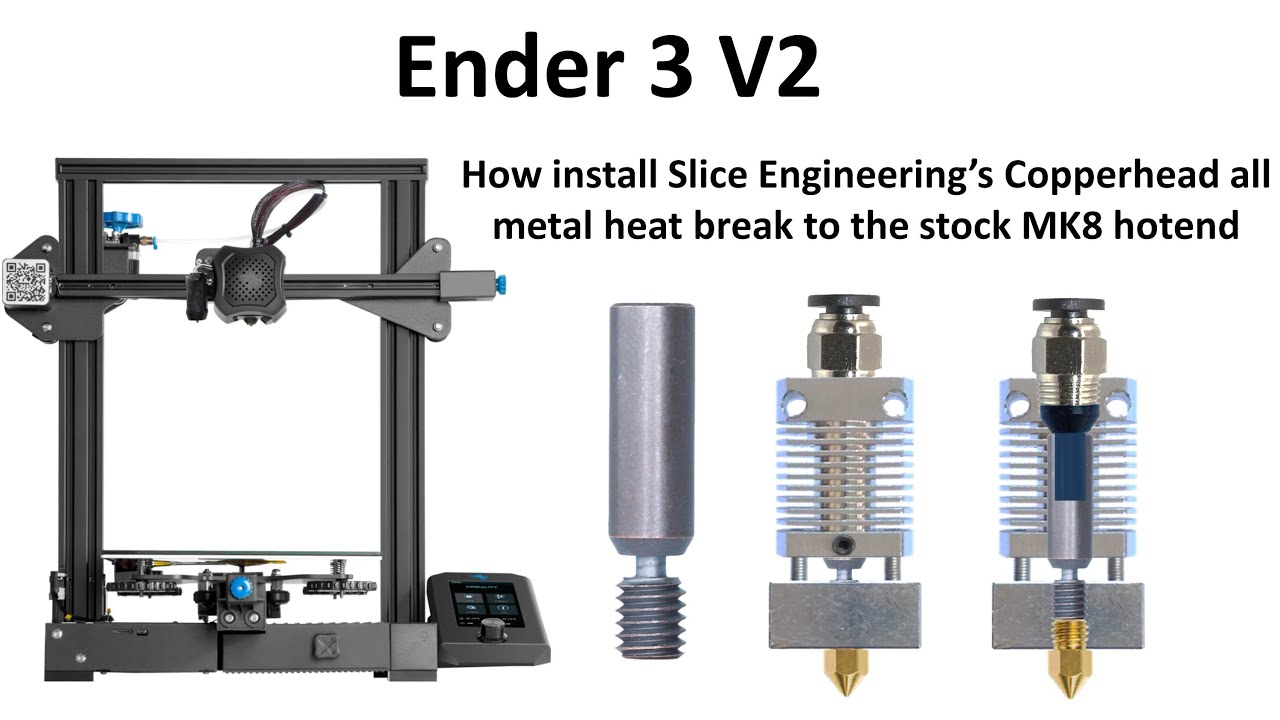 Slice Engineering C-E Copperhead Heat Break Installation on Stock Creality Ender 3 V2 MK8 Hotend