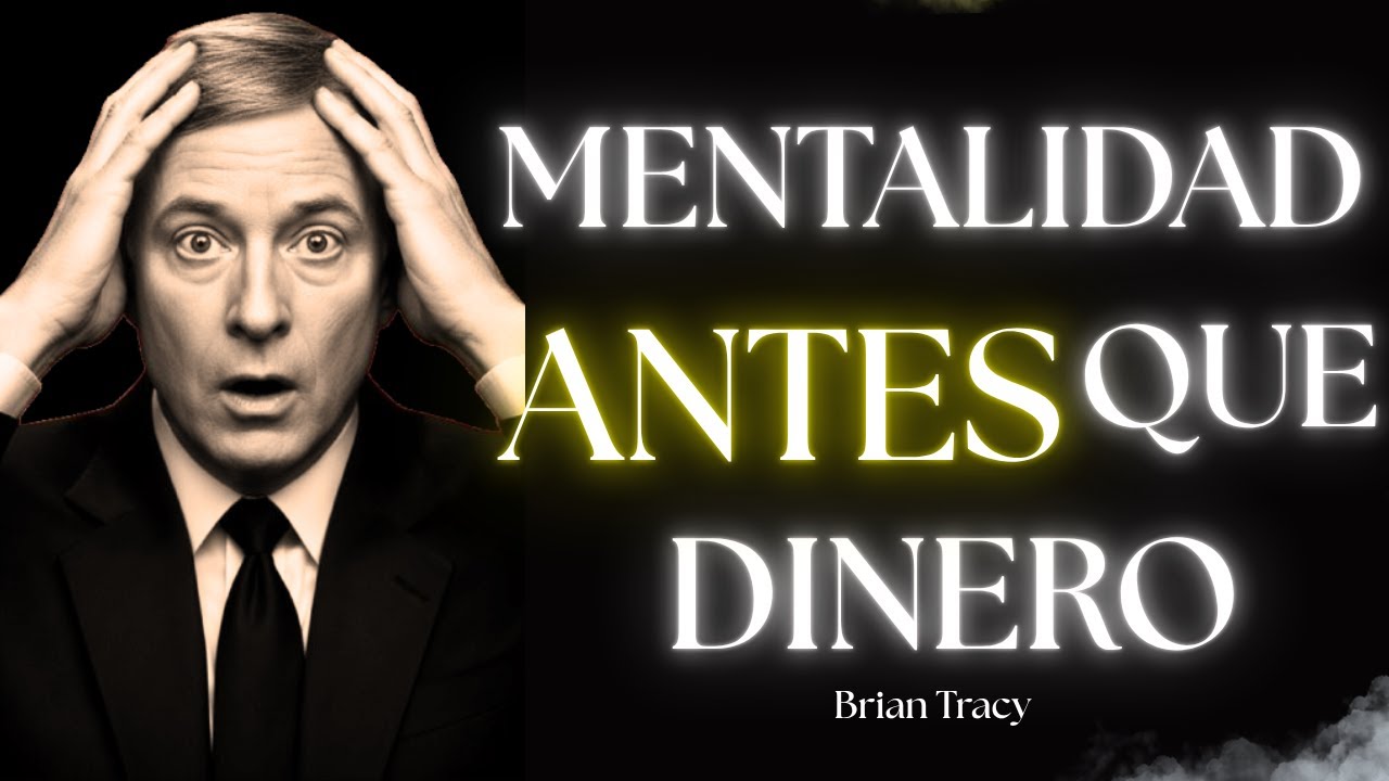 Piensa como rico, antes de tener dinero| Brian Tracy