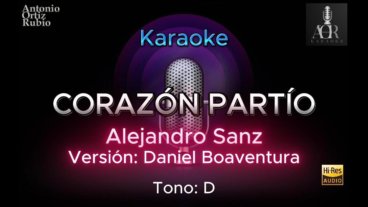 Corazón Partío Alejandro Sanz Versión Daniel Boaventura (karaoke) Canta y disfruta!!