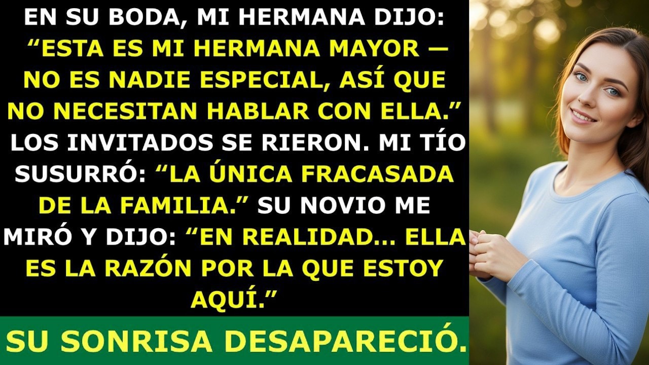 ' En Su Boda, Mi Hermana Me Llamó 'Nadie Especial' — Pero Entonces Su Novio Se Levantó 🔥
