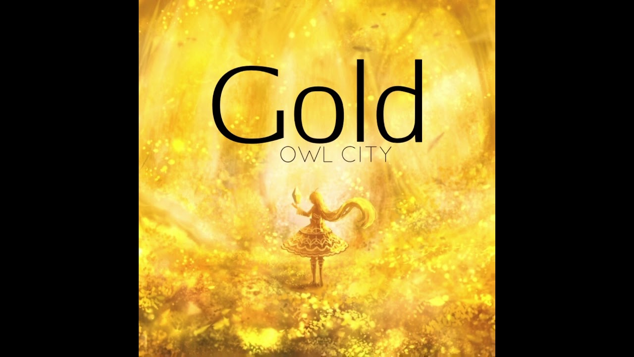 gold - owl city (slowed + reverb)