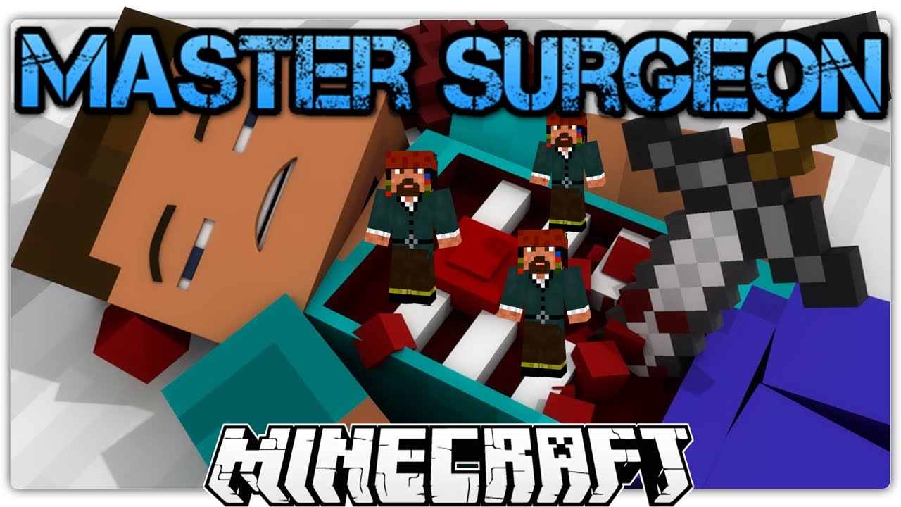 Minecraft: Master Surgeon" : Доктор Ох Боли...
