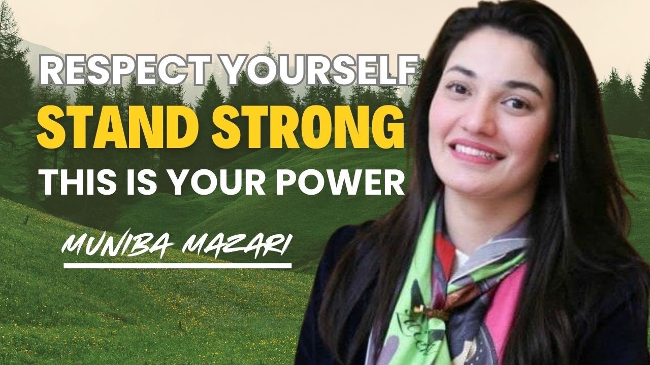 Standing Up for Yourself Is Power | Muniba Mazari Powerful Motivational Speech