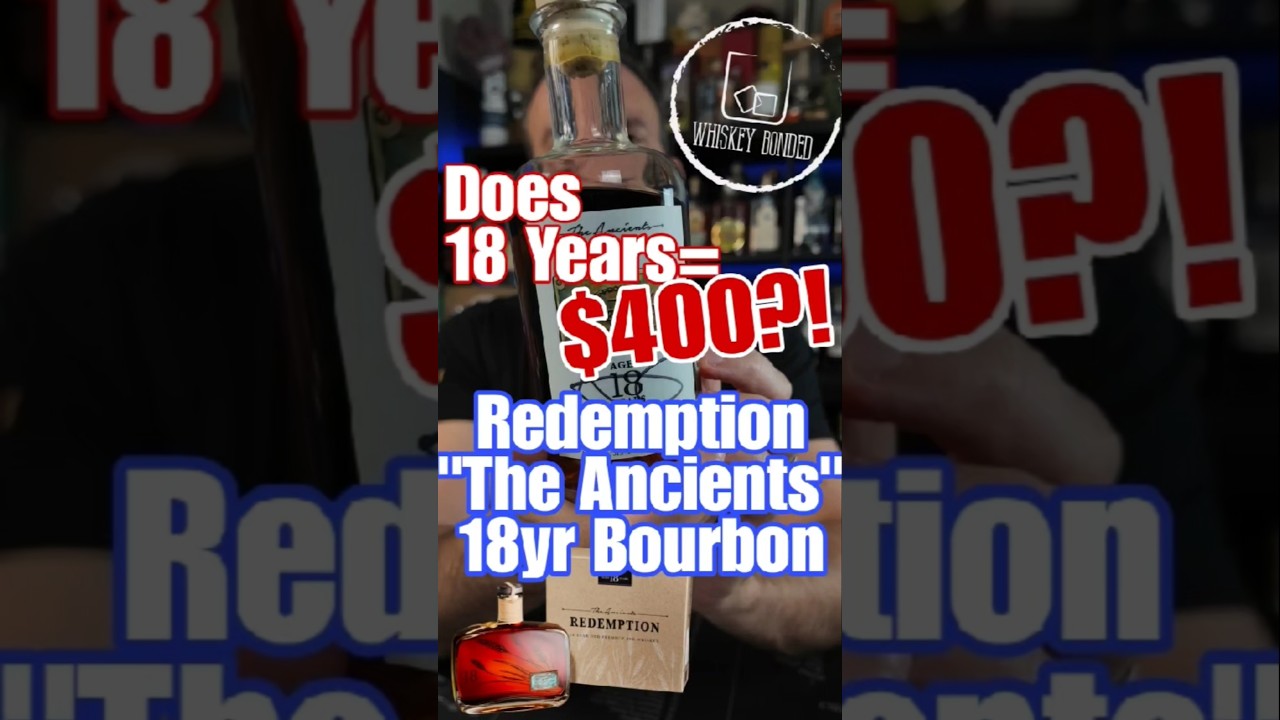 Is 18yr Old Bourbon Always Worth $400? - Redemption 