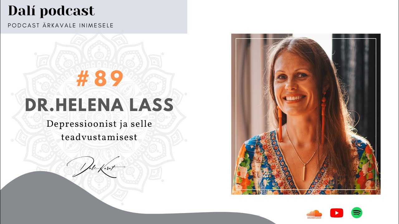 DALÍ PODCAST #89  Dr. Helena Lass: Kui illusioon erineb Su reaalsusest...