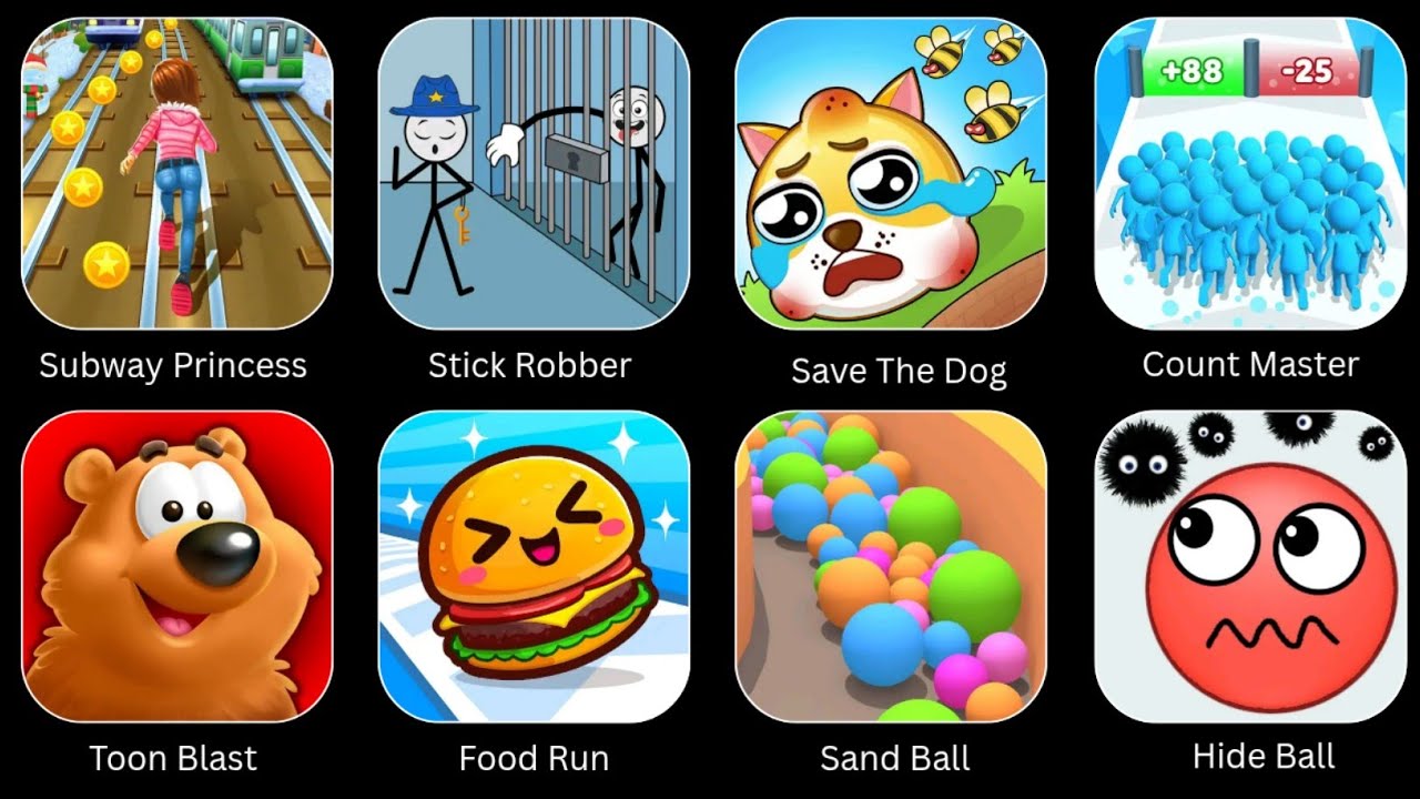 Subway Princess Runner, Toon Blast, Stick Rodder, Food Run, Save The Dog, Hide Ball, Count Master...