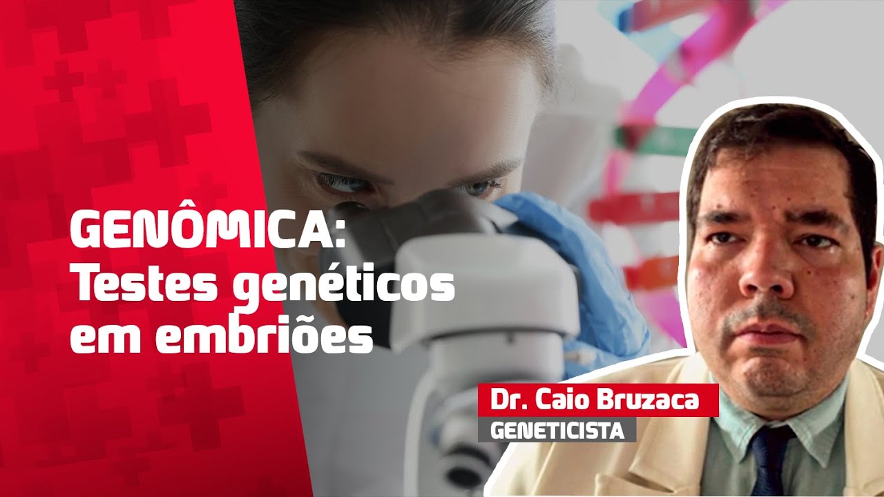 Testes genéticos em embriões: como a genômica auxilia na reprodução