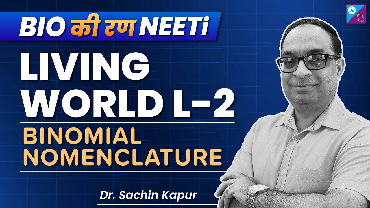 NCERT NEET Biology | Living World L-2 | Binomial Nomenclature | NEET 2023 | Dr. Sachin Kapur