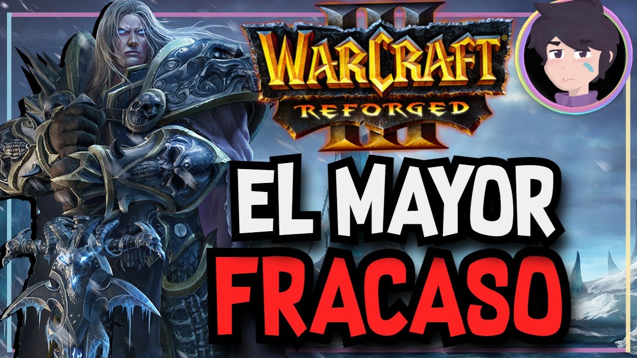 El MAYOR FRACASO de BLIZZARD en la ACTUALIDAD | La Tragedia de Warcraft 3 Reforged