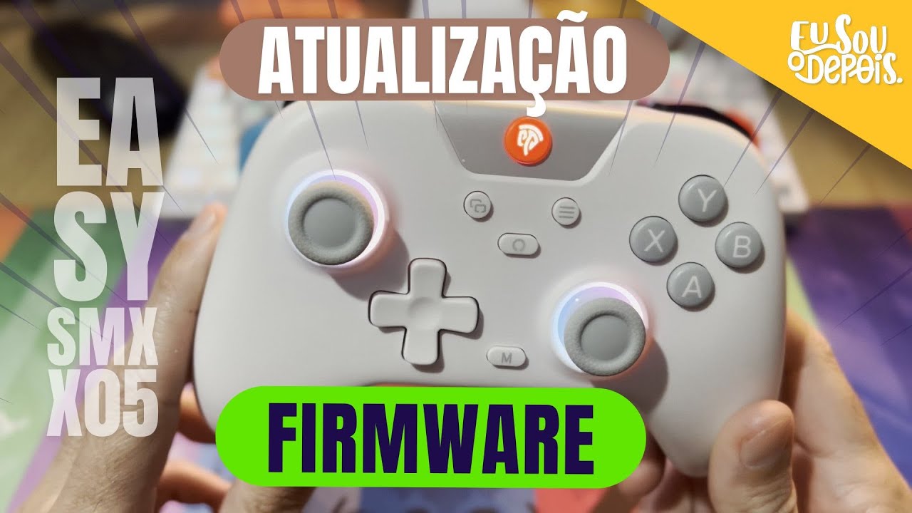 EASYSMX X05 - UPDATE E CORREÇÃO DE PROBLEMAS