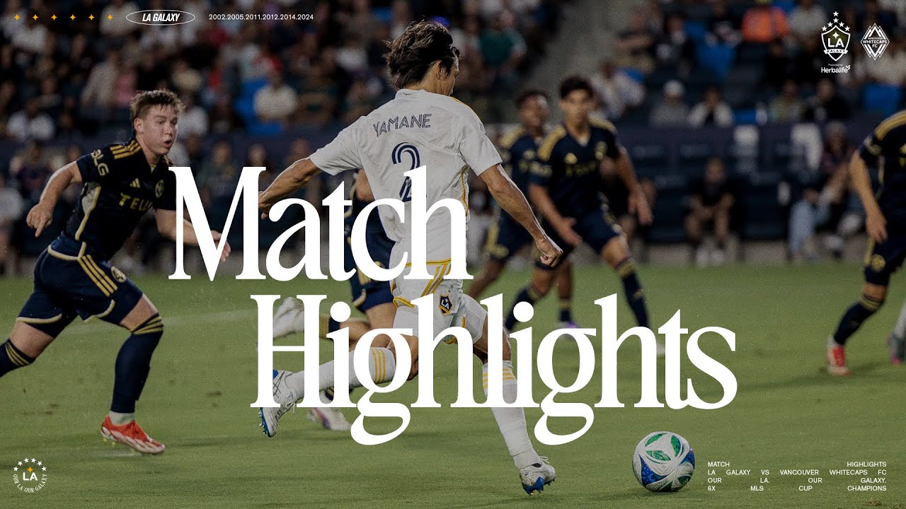 HIGHLIGHTS: LA Galaxy vs Vancouver Whitecaps FC | 7.4.25