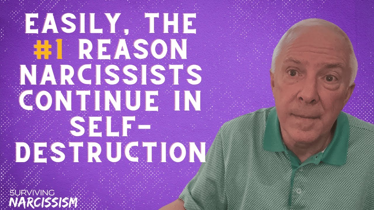 Easily, The #1 Reason Narcissists Continue in Self-Destruction