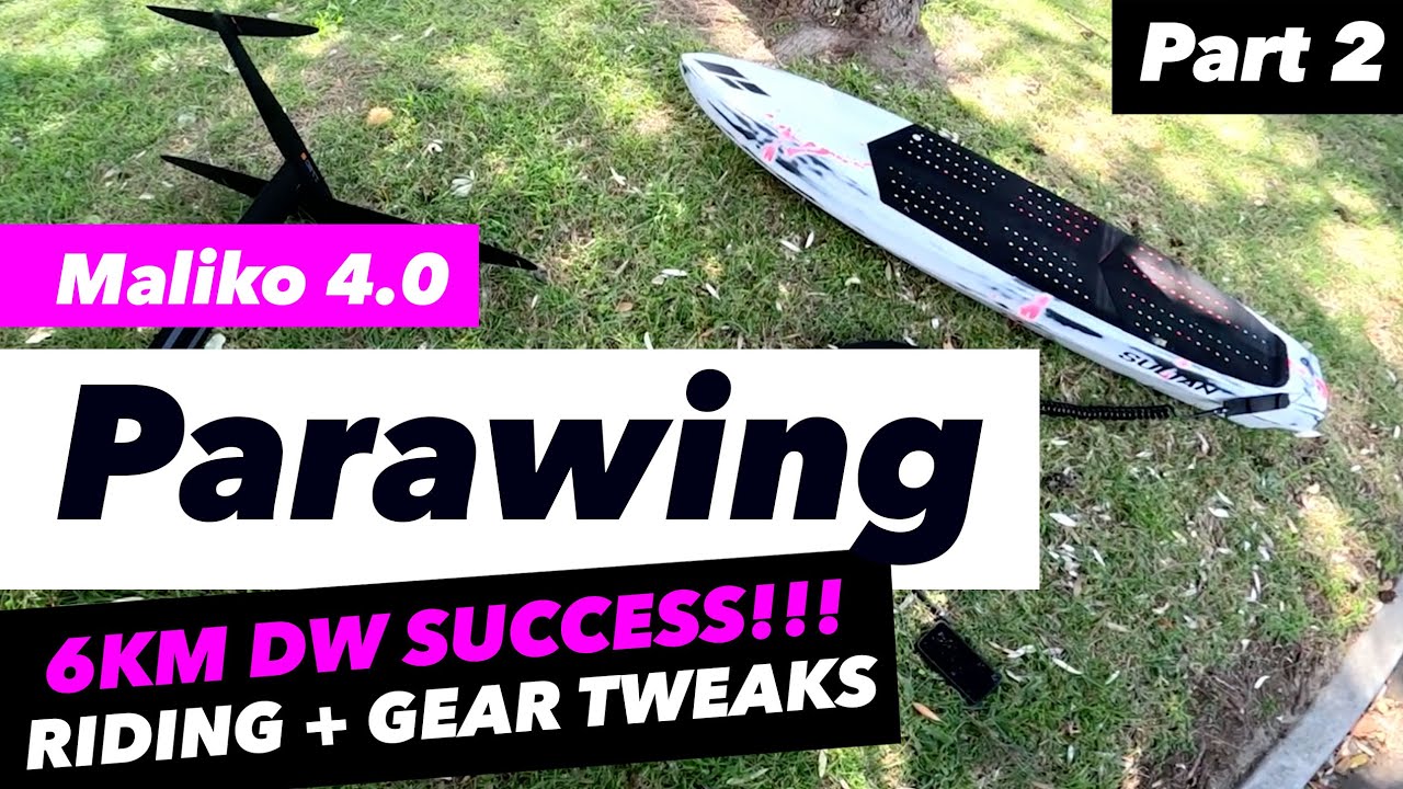 Parawing - 6km DWer on a 85L board! - Sesh_02 (Part 2)