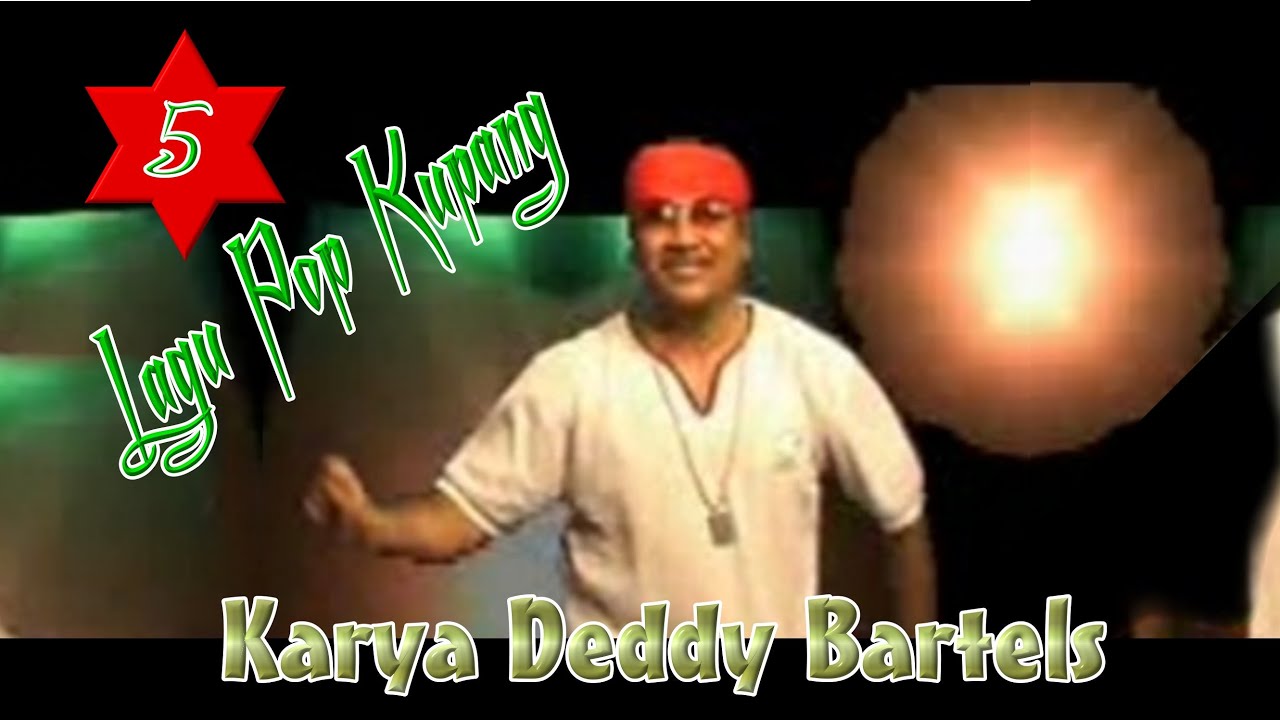 5 Lagu Pop Kupang Karya Deddy Bartels