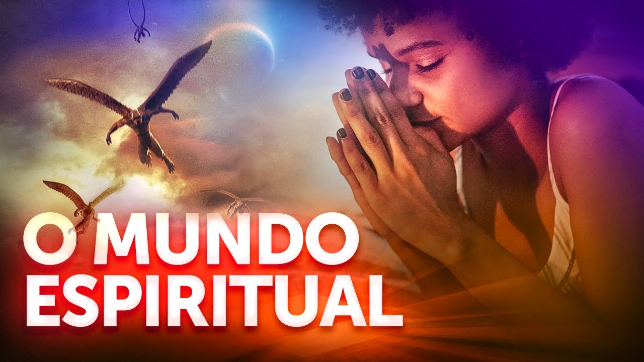 VEJA O QUE ACONTECE NO MUNDO ESPIRITUAL QUANDO VOCÊ ORA - (Impactante)