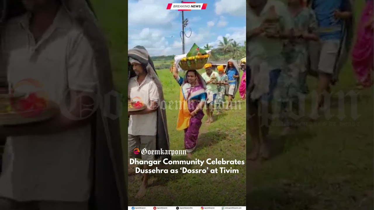 Dhangar Community Celebrates Dussehra as &lsquo;Dossro&rsquo; at Tivim | Tradition Meets Nature