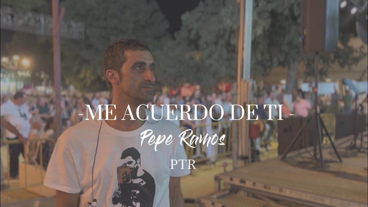 PEPE RAMOS - ME ACUERDO DE TI - PTR