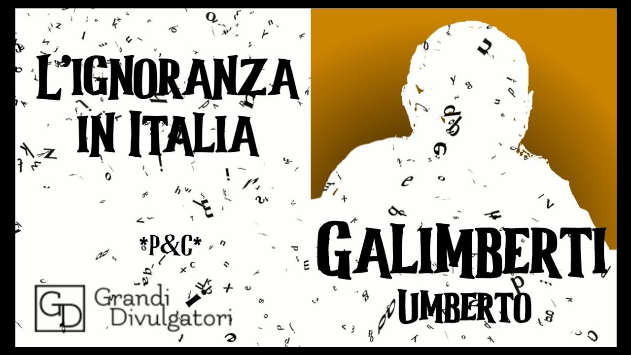 GALIMBERTI Umberto - 'L'ignoranza in Italia'