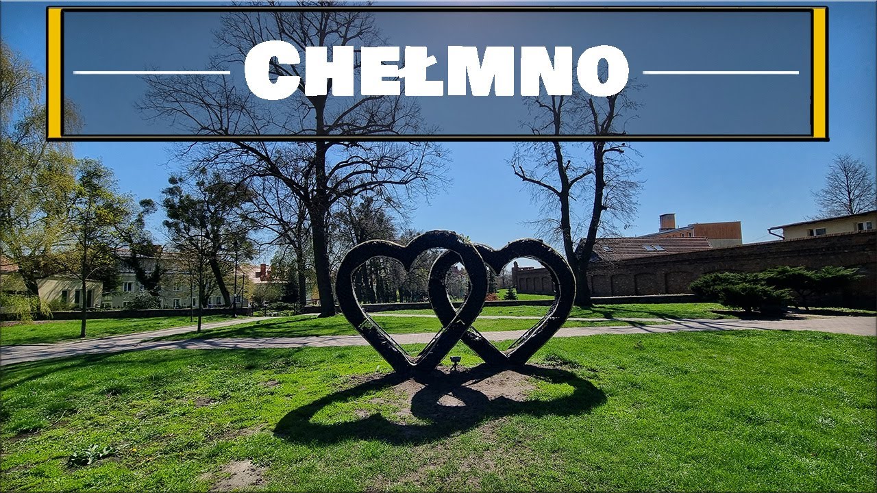 🇵🇱 CHEŁMNO - Miasto Zakochanych. Atrakcje miasta.