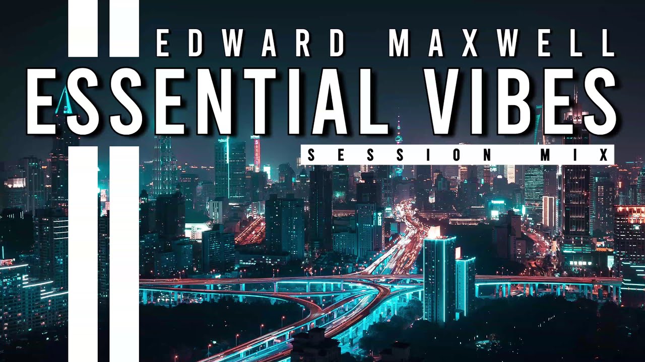ESSENTIAL VIBES 057 | Deep, Melodic & Groove House Mix | by Edward Maxwell