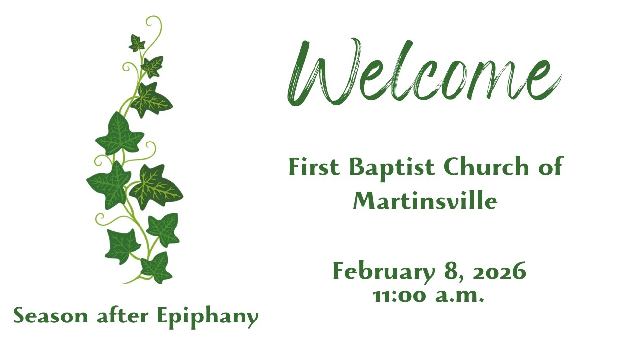 FBC Martinsville, Fifth Sunday After Epiphany, February 8, 2026