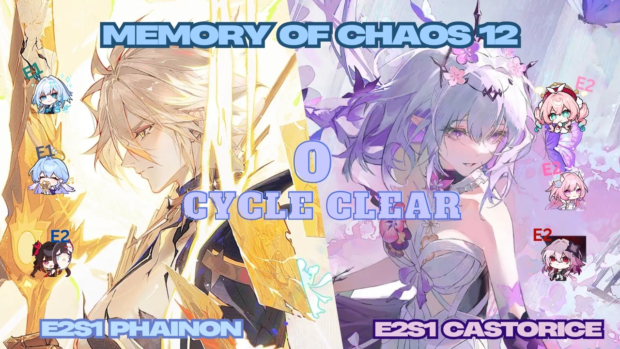 Memory of Chaos 12 | True 0 Cycle | E2S1 Phainon | E2S1 Castorice | HSR 4.0