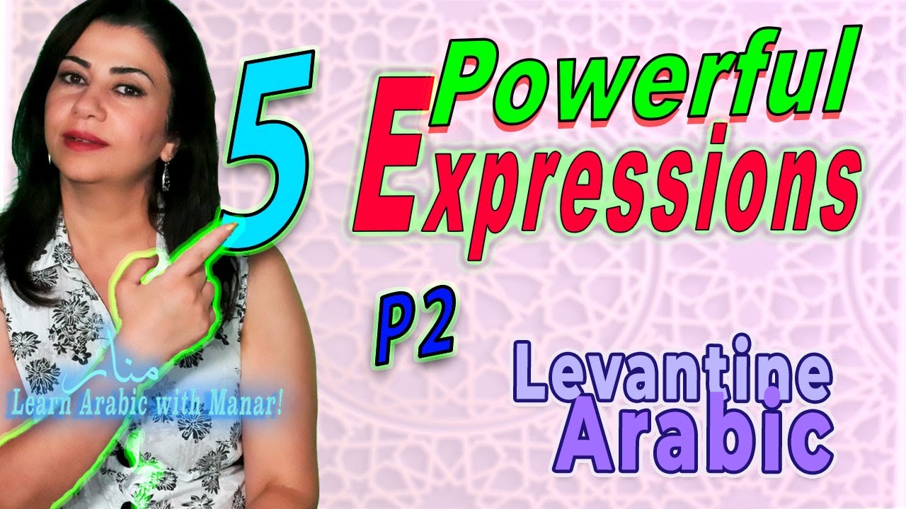 Levantine Arabic: Essential Phrases for Everyday Conversations