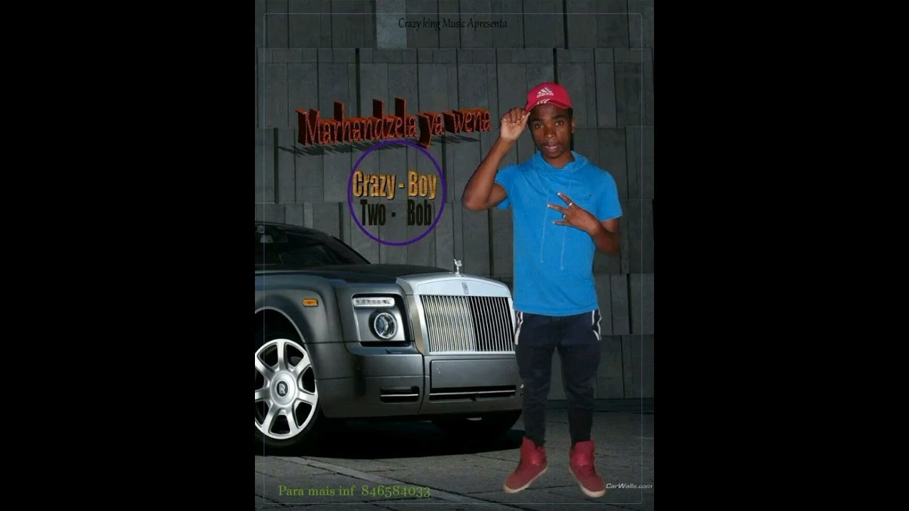 Crazy-Boy Two-Bob-Marhandzela ya wena(Video Audio Official)