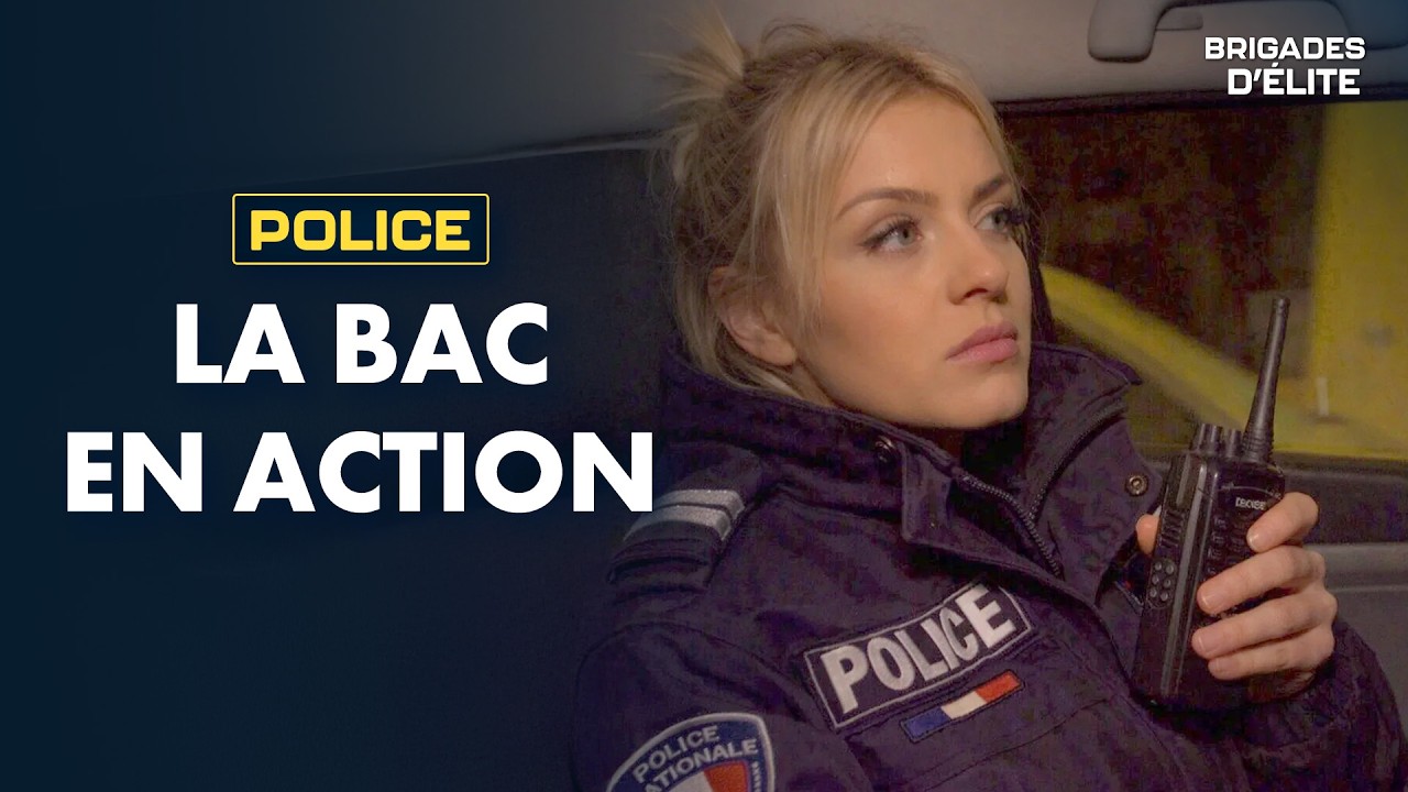Au cœur de l’action avec la BAC face à la délinquance | Brigades d'élite