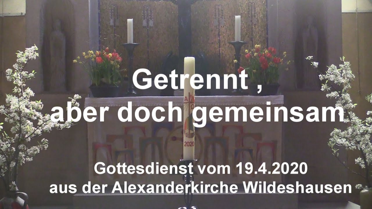 Getrennt, aber doch gemeinsam - Gottesdienst zum 19. April in der Alexanderkirche Wildeshausen