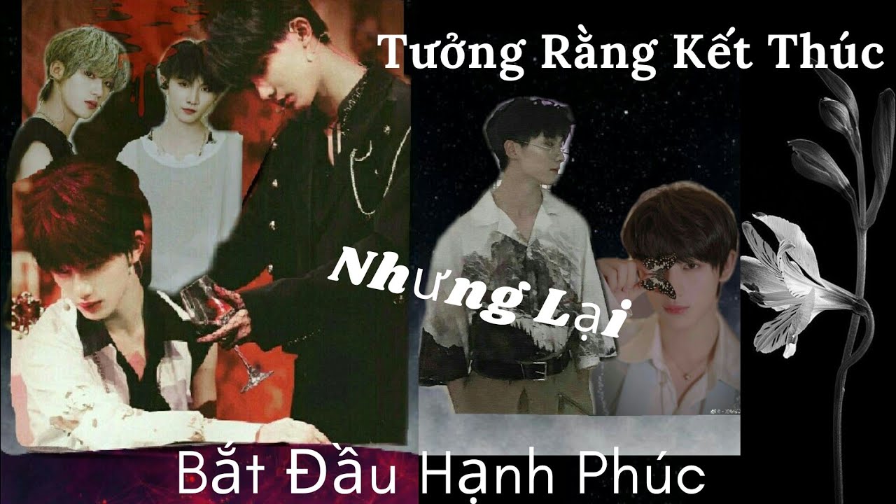 (Oneshort Kỳ Hâm) Tưởng Rằng Kết Thúc! Nhưng Lại Bắt Đầu Hạnh Phúc.