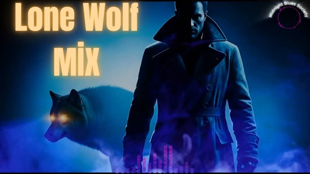 Lone Wolf Blues – Dark Midnight Blues Mix