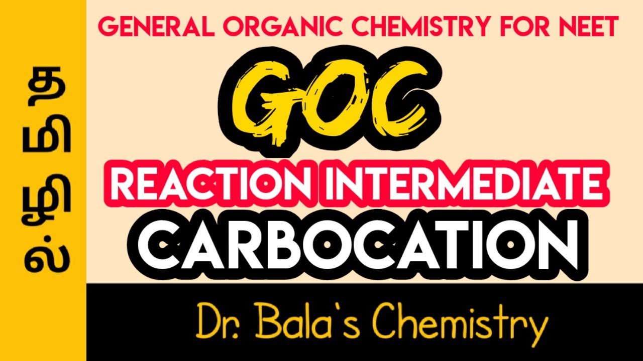 Reaction Intermediates - Carbocation in Tamil for NEET #GOC #Carbocationintamil