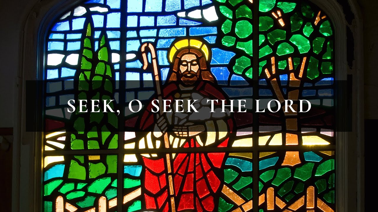 Seek, O Seek The Lord