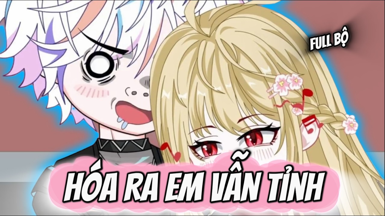 Full Bộ | Hóa Ra Em Vẫn Tỉnh | Anya Vietsub