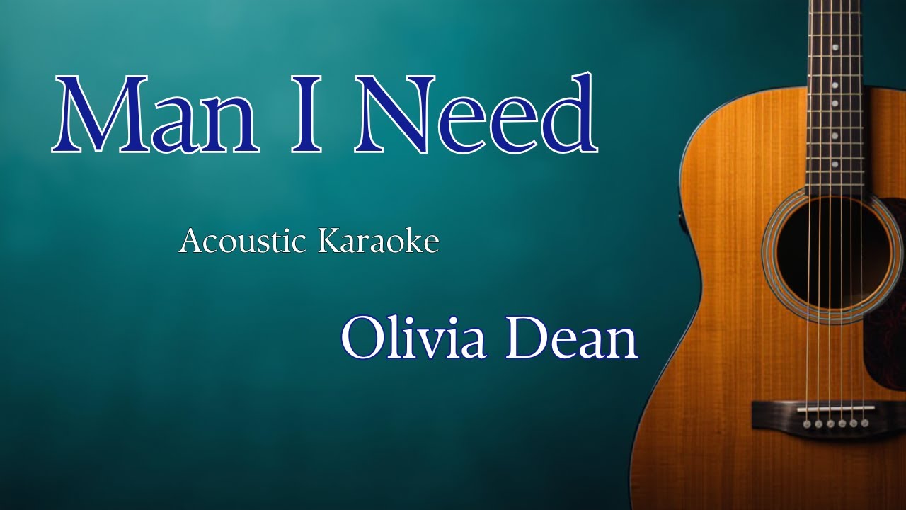Man I need - Acoustic Karaoke (Relaxing)
