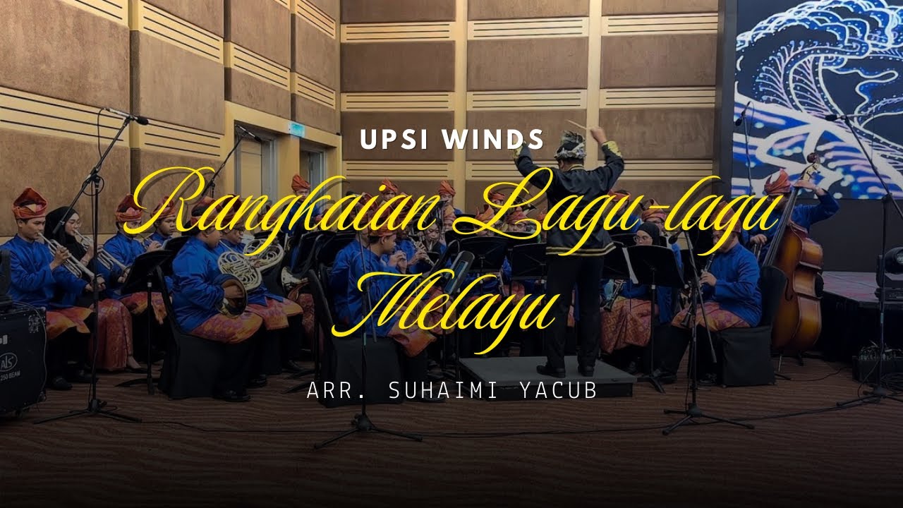 Rangkaian Lagu-lagu Melayu arr. Suhaimi Yacub | UPSI Winds Orchestra 
