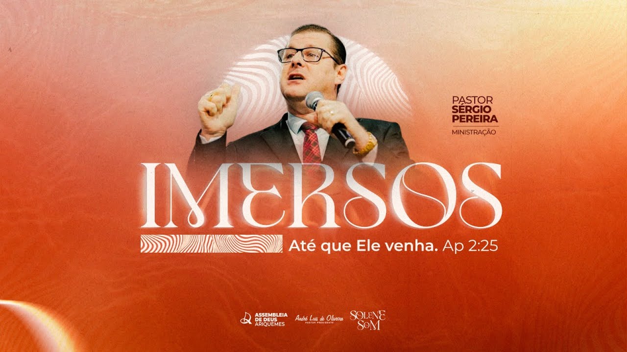 IMERSOS - ATÉ QUE ELE VENHA  - Pr. Sérgio Pereira | SÁBADO |  AO VIVO 08/03/2025 | IEADARI TV