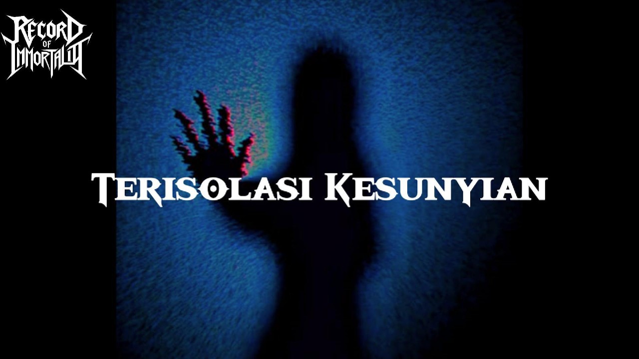 RECORD OF IMMORTALITY - Terisolasi Kesunyian  (Lyric Video)